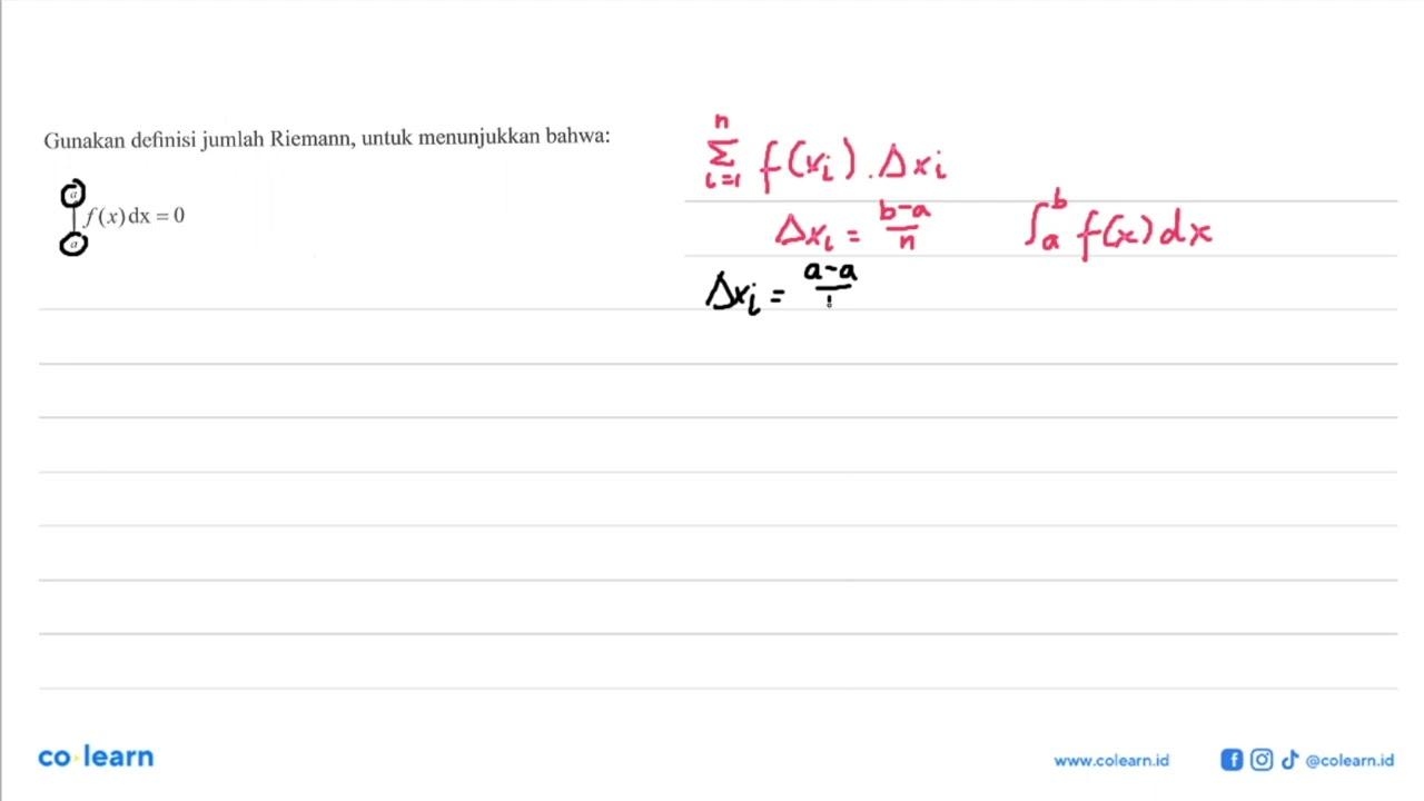 Gunakan definisi jumlah Riemann, untuk menunjukkan