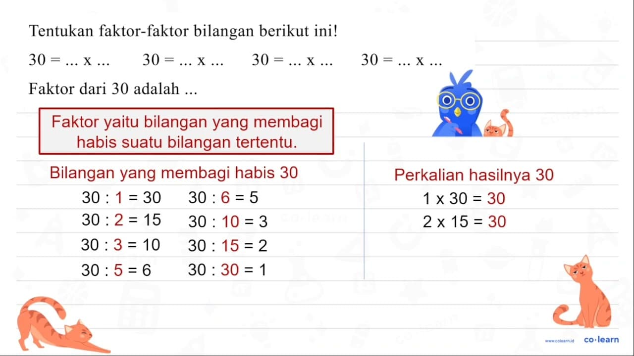 Tentukan faktor-faktor bilangan berikut ini! 30=... x