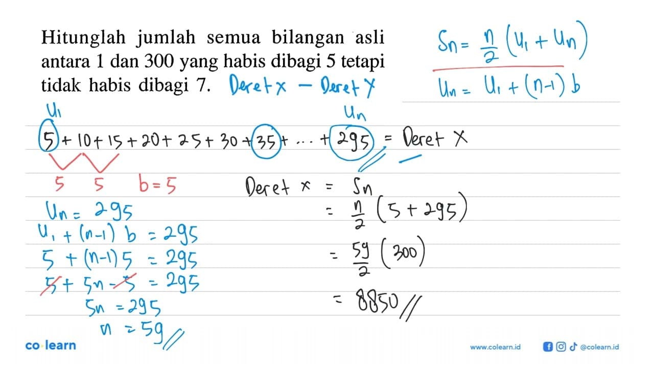 Hitunglah jumlah semua bilangan asli antara 1 dan 300 yang