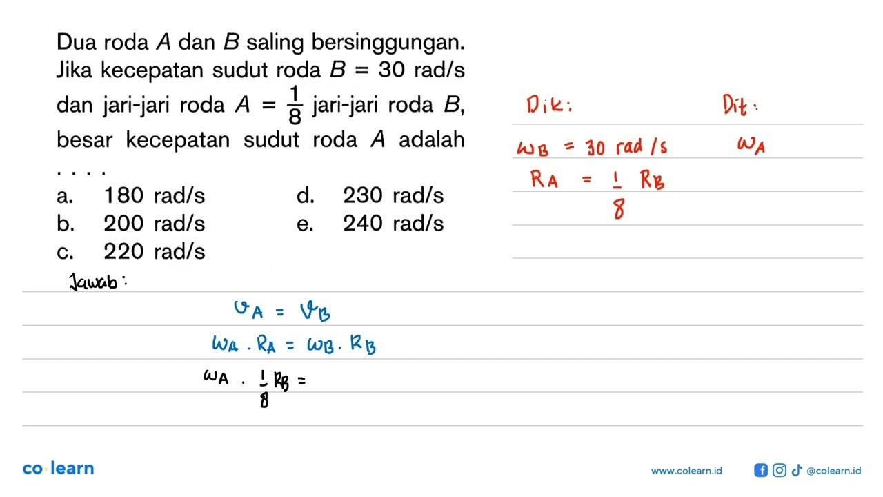 Dua roda A dan B saling bersinggungan. Jika kecepatan sudut