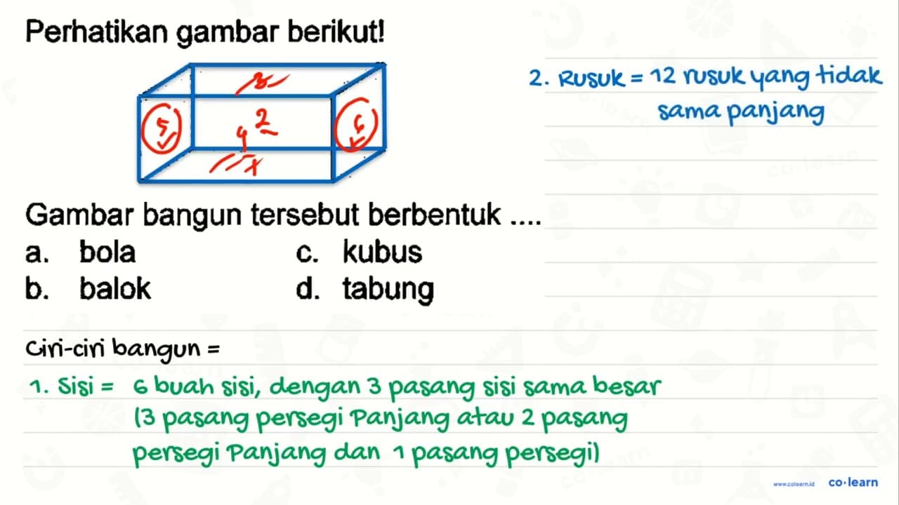 Perhatikan gambar berikut! Gambar bangun tersebut berbentuk