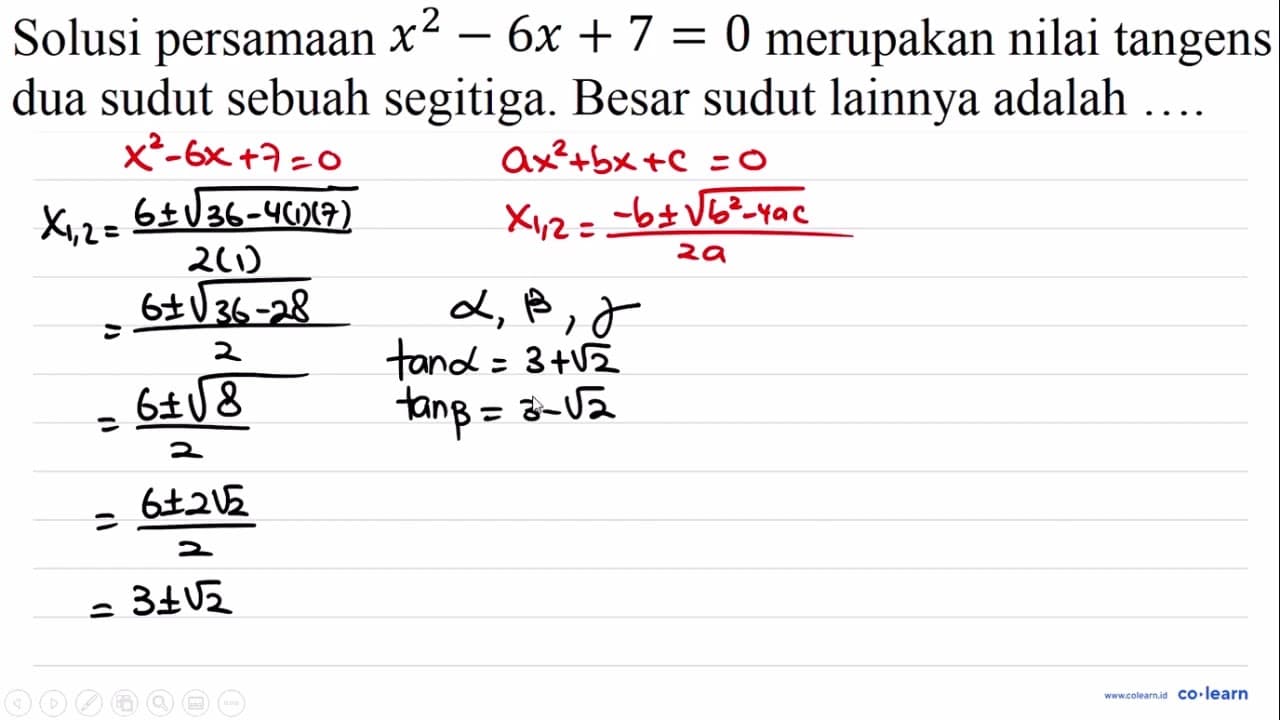 Solusi persamaan x^(2)-6 x+7=0 merupakan nilai tangens dua