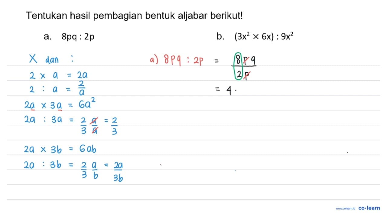 Tentukan hasil pembagian bentuk aljabar berikut! a. 8 p q: