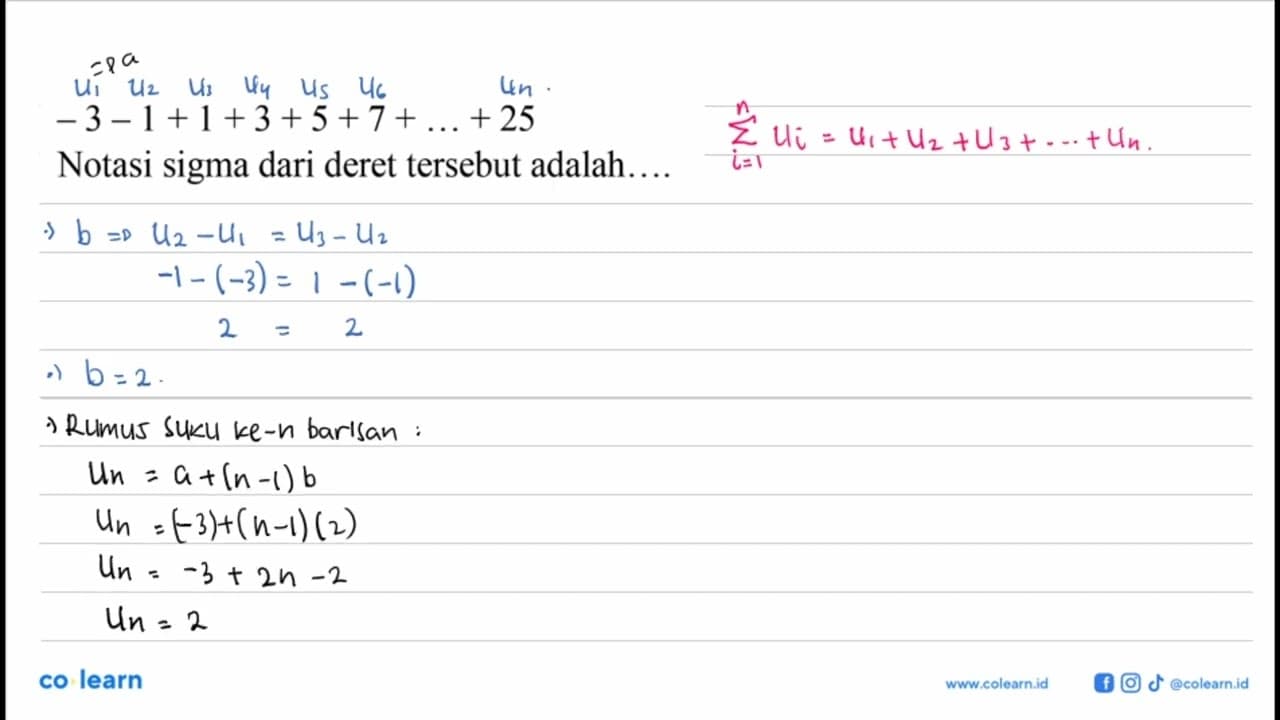 -3-1+1+3+5+7+...+25 Notasi sigma dari deret tersebut adalah