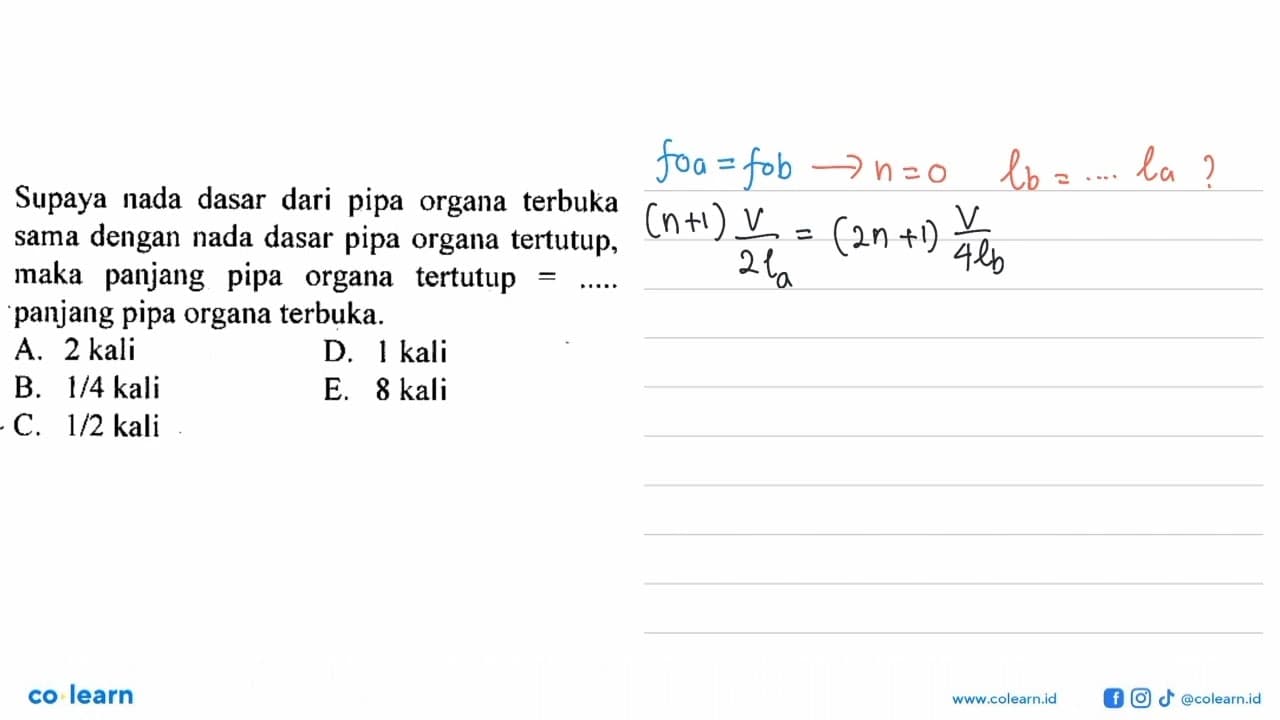 Supaya nada dasar dari pipa organa terbuka sama dengan nada