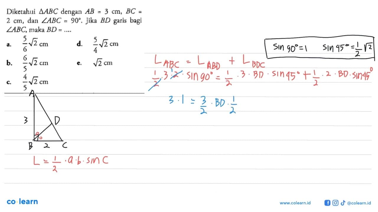 Diketahui segitiga ABC dengan AB=3 cm, BC= 2 cm , dan sudut