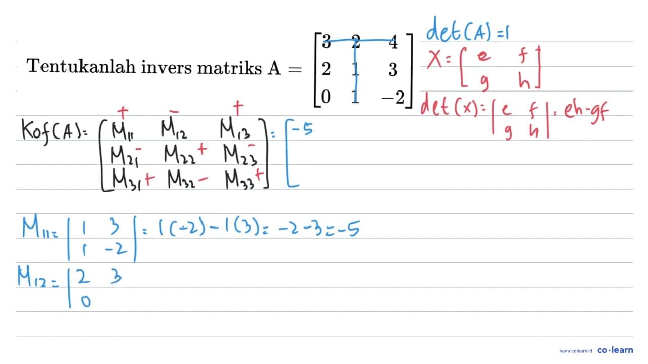 Tentukanlah invers matriks A=[3 2 4 2 1 3 0 1 -2]