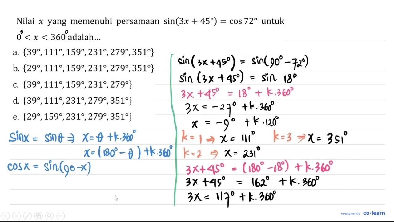 Nilai x yang memenuhi persamaan sin (3 x+45)=cos 72 untuk