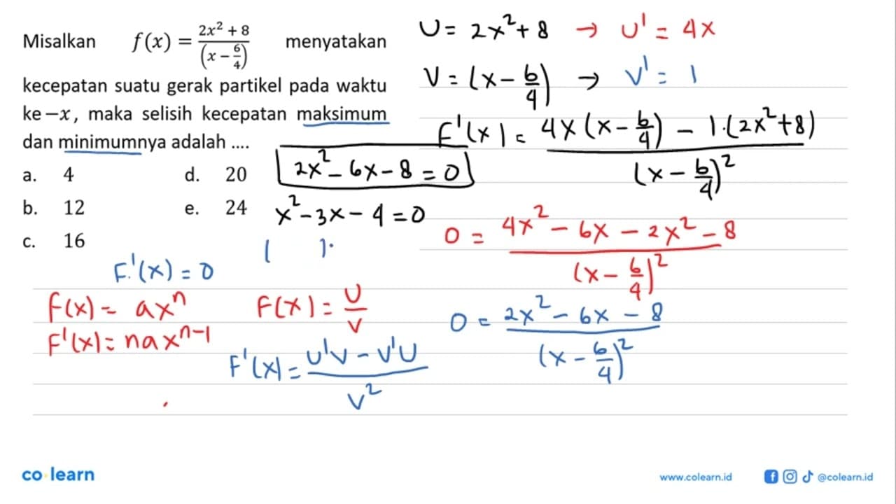 Misalkan f(x)=(2x^2+8)/(x-6/4) menyatakan kecepatan suatu