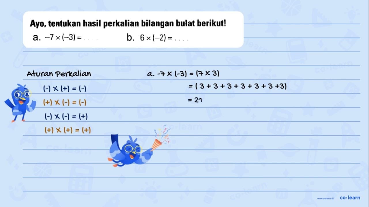 Ayo, tentukan hasil perkalian bilangan bulat berikut! a. -7