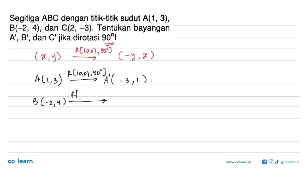 Segitiga ABC dengan titik-titik sudut A(1,3) , B(-2,4) ,