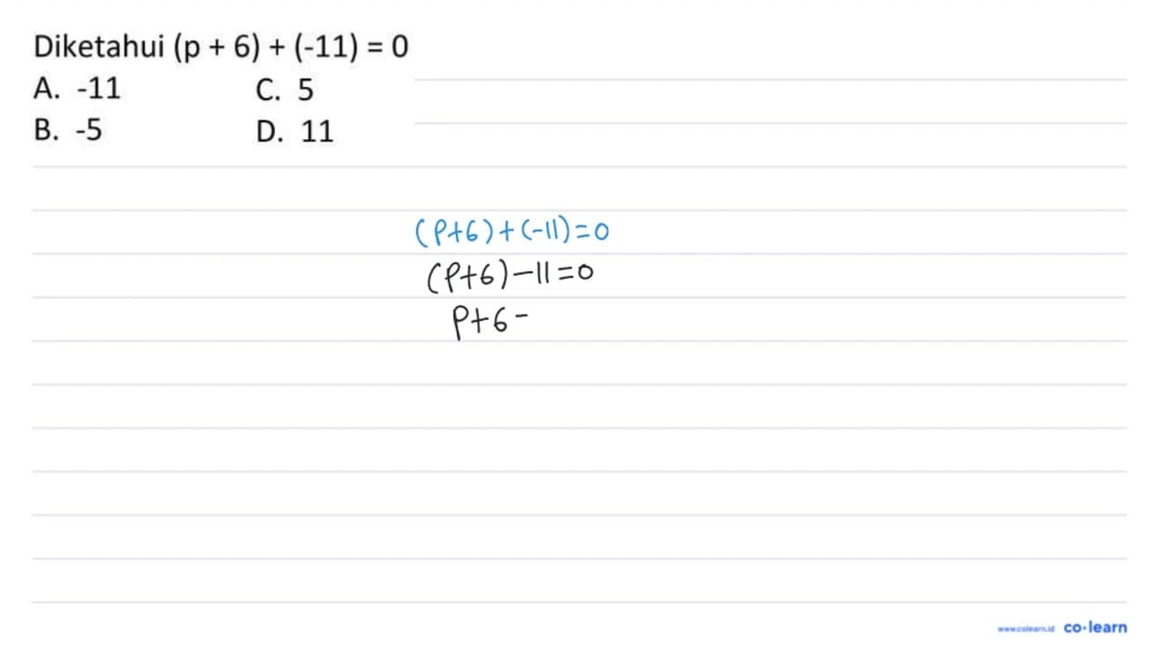 Diketahui (p+6)+(-11)=0