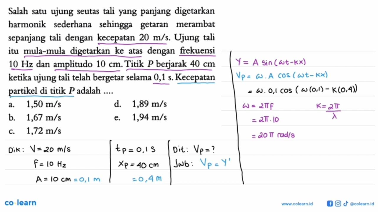 Salah satu ujung seutas tali yang panjang digetarkan