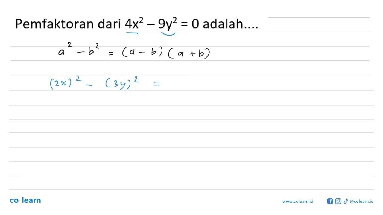 Pemfaktoran dari 4x^2-9y^2=0 adalah....