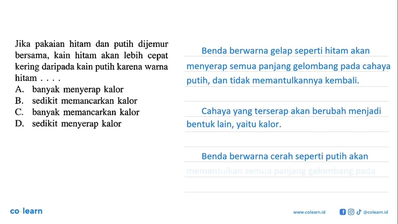 Jika pakaian hitam dan putih dijemur bersama, kain hitam