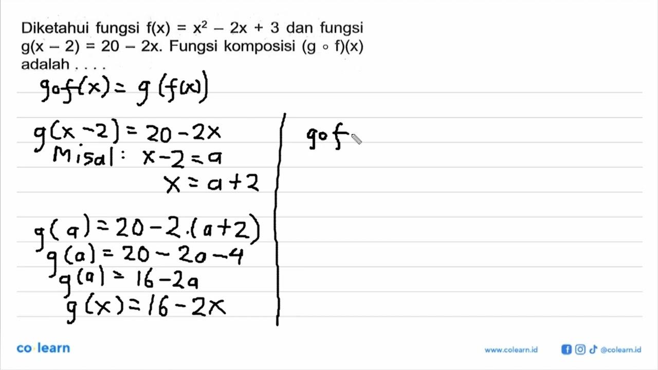 Diketahui fungsi f(x)=x^2-2x+3 dan fungsi g(x-2)=20-2x.