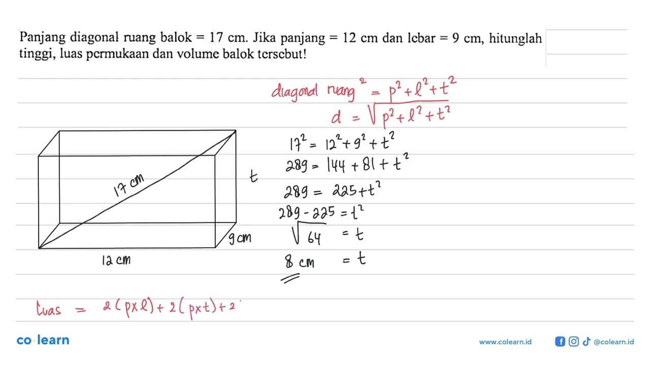 Panjang diagonal ruang balok =17 cm. Jika panjang=12 cm dan