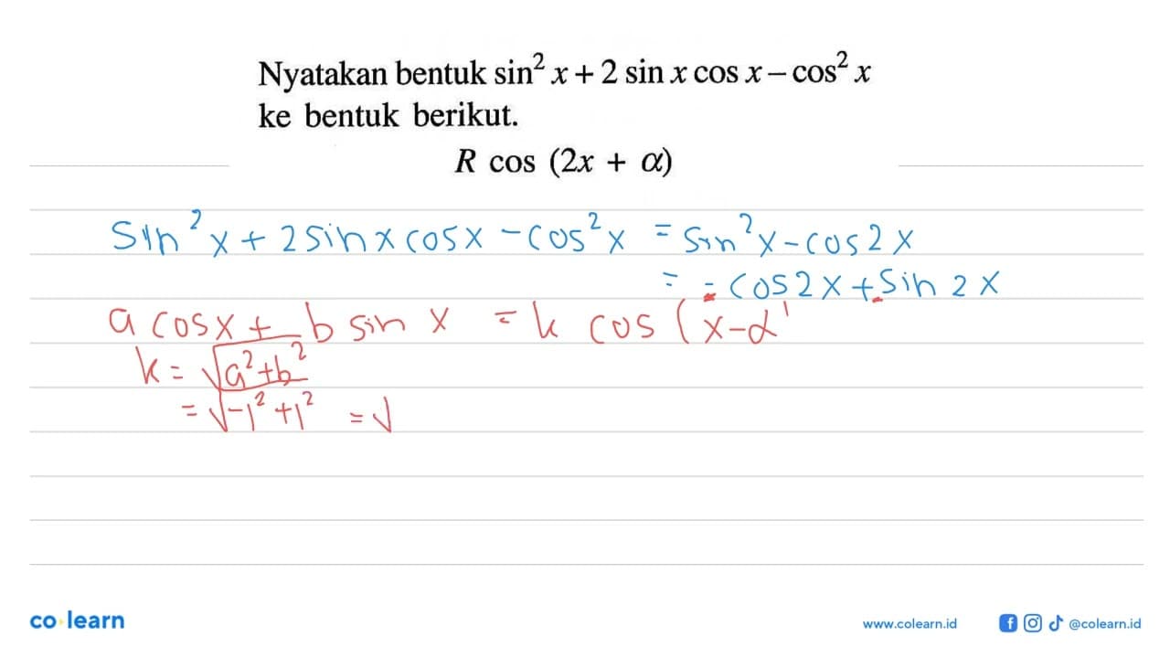 Nyatakan bentuk sin^2x+2sin xcos x-cos^2x ke bentuk