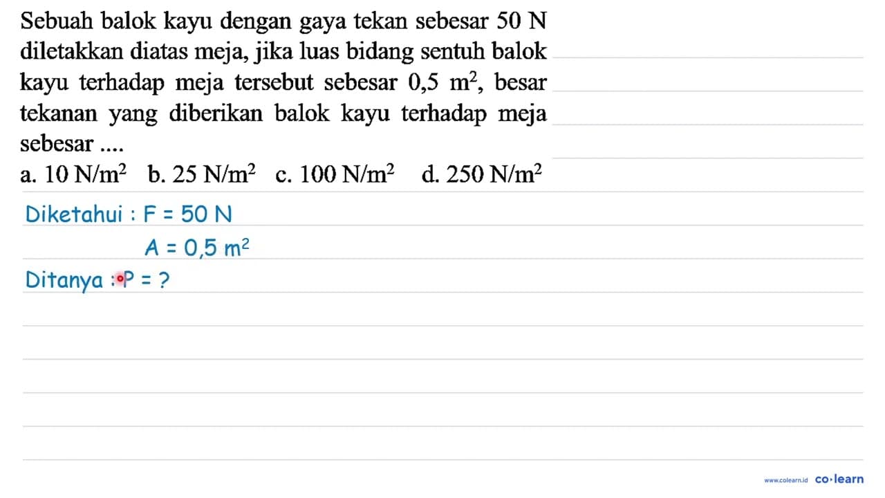 Sebuah balok kayu dengan gaya tekan sebesar 50 ~N