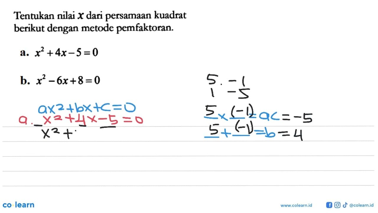 Tentukan nilai x dari persamaan kuadrat berikut dengan