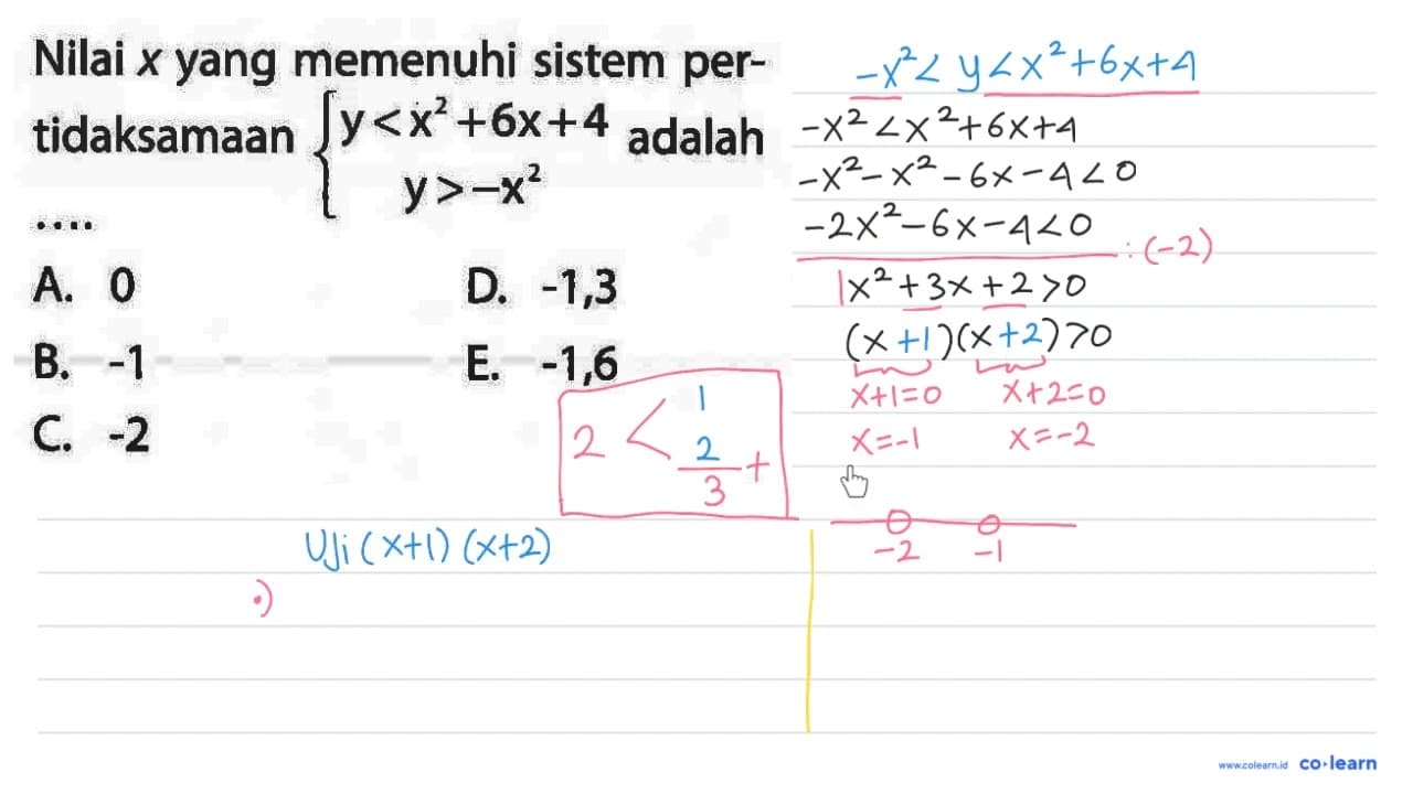 Nilai x yang memenuhi sistem pertidaksamaan {y<x^(2)+6 x+4