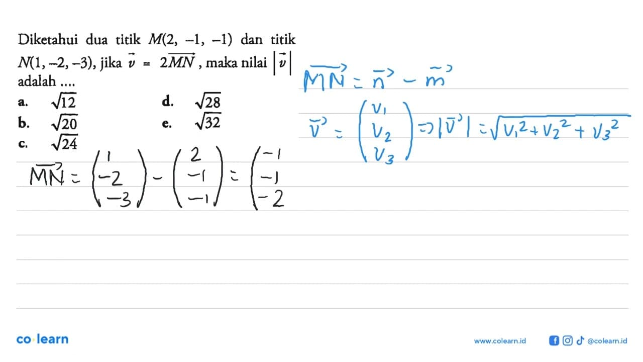 Diketahui dua titik M(2,-1,-1) dan titik N(1,-2,-3) , jika