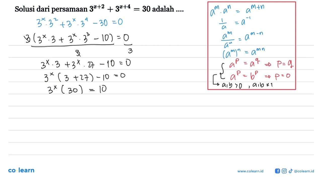 Solusi dari persamaan 3^(x+2)+3^(x+4)=30 adalah ....