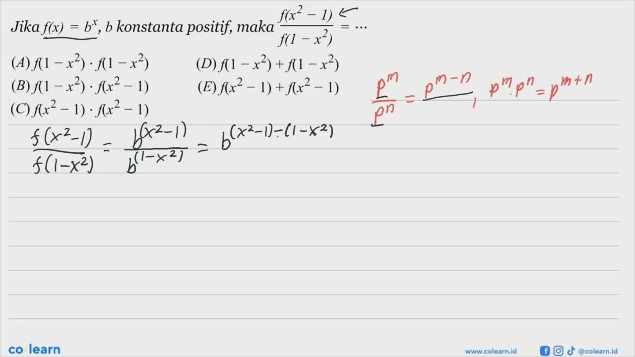 Jika f(x)=b^x , b konstanta positif, maka f(x^1-1)/f(1-x^2)