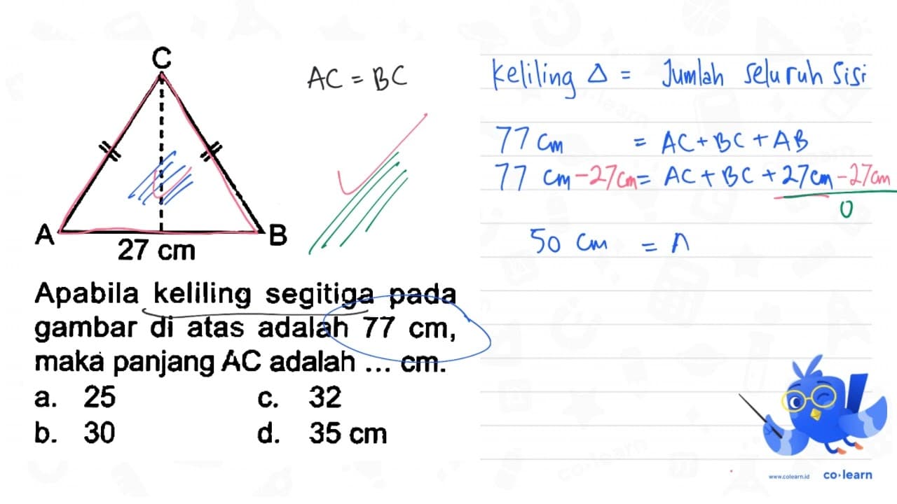 Apabila keliling segitiga pada gambar di atas adalah 77 cm