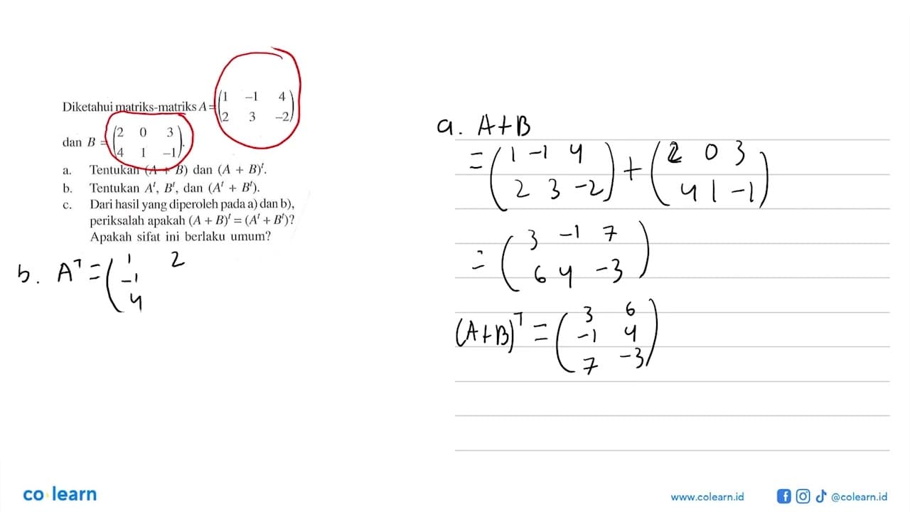 Diketahui matriks-matriks A=(1 -1 4 2 3 -2) dan B=(2 0 3 4