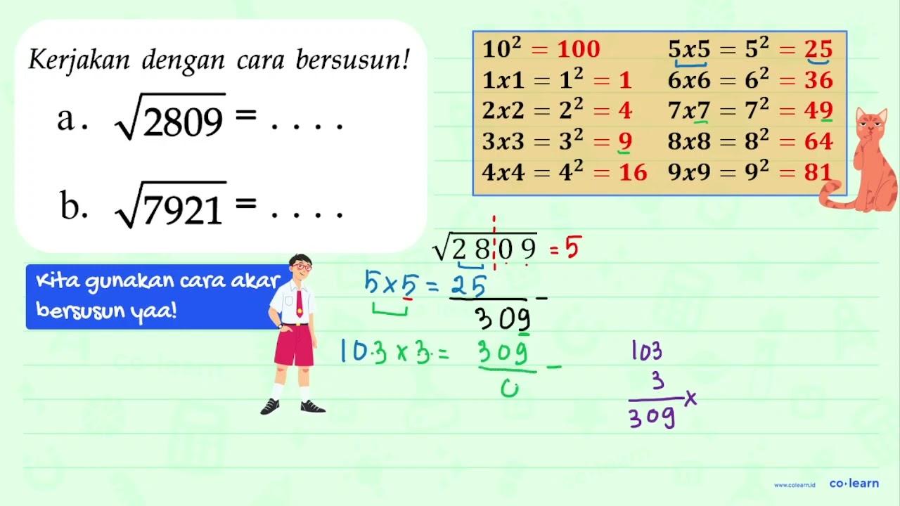 a. 2809^(1/2) = . . . . b. 7921^(1/2) = . . . .