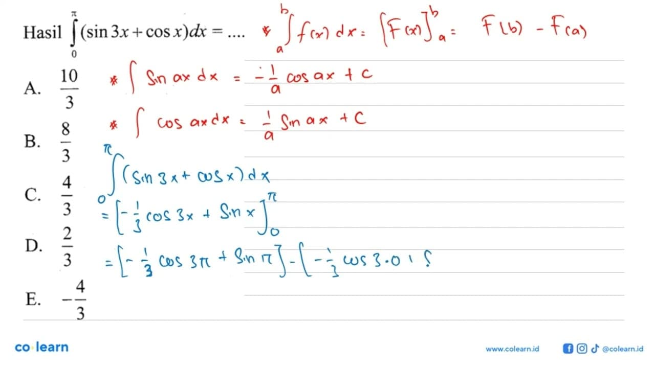 Hasil integral 0 pi (sin 3x+cos x) dx= ....