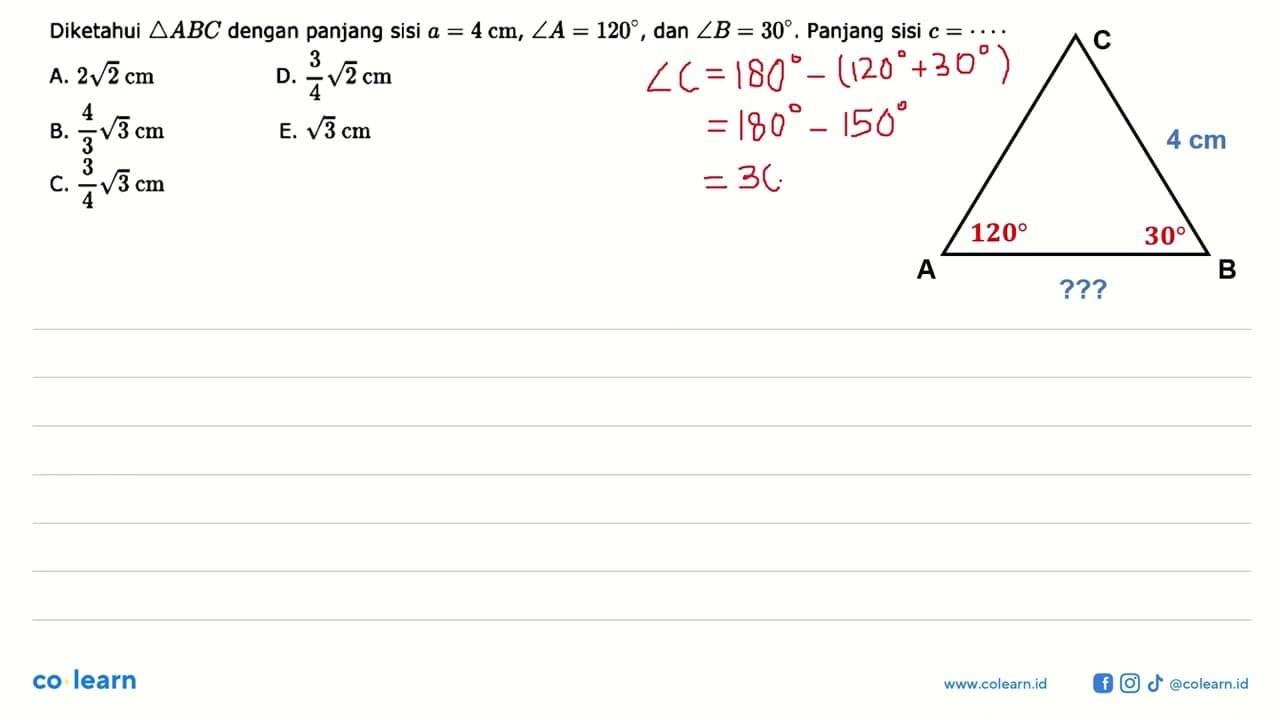 Diketahui segitiga ABC dengan panjang sisi a = 4 cm, sudut