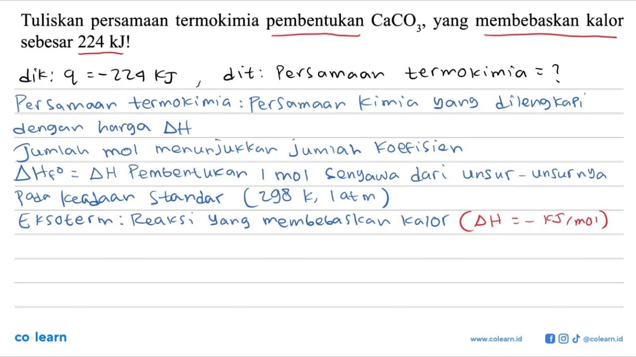 Tuliskan persamaan termokimia pembentukan CaCO3 , yang