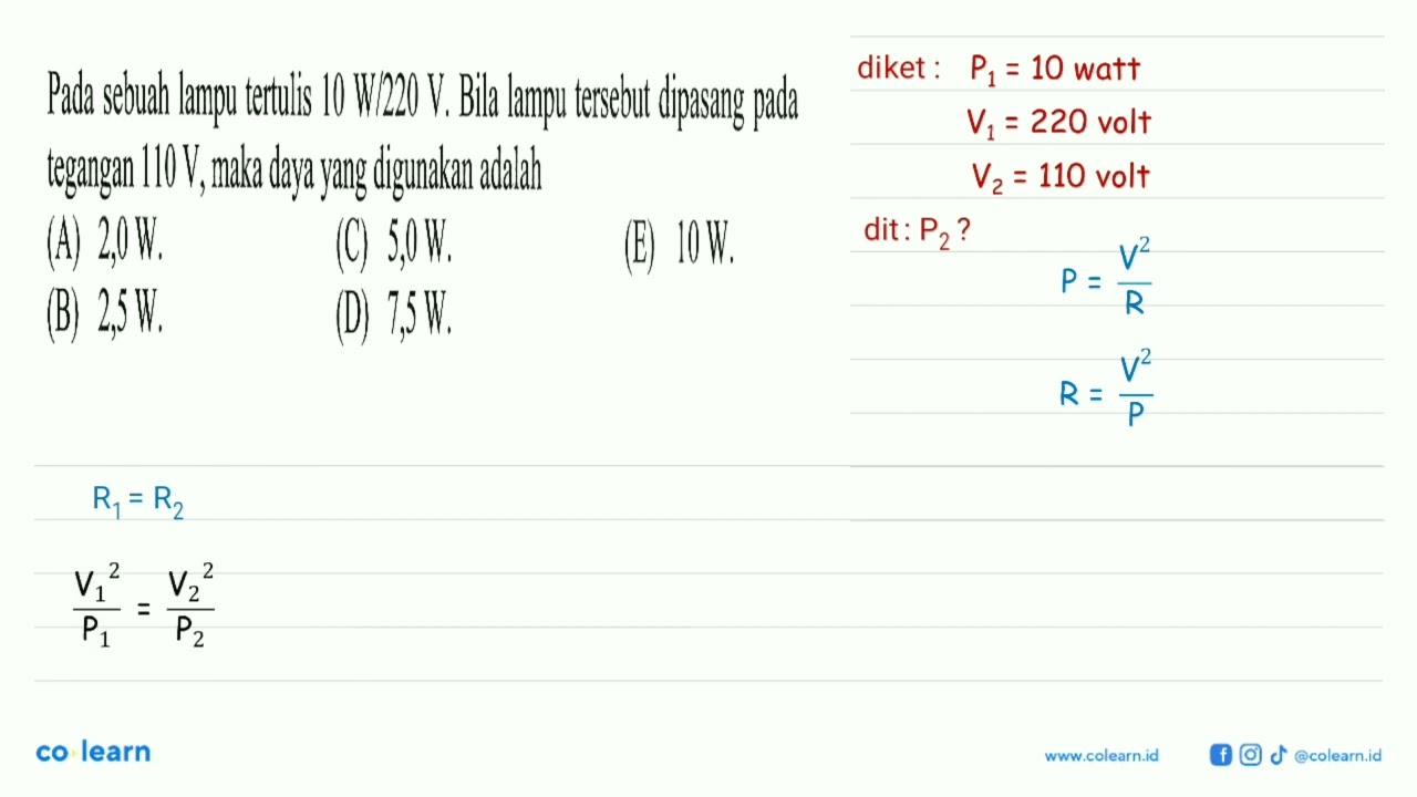 Pada sebuah lampu tertulis 10 W/220 V. Bila lampu tersebut