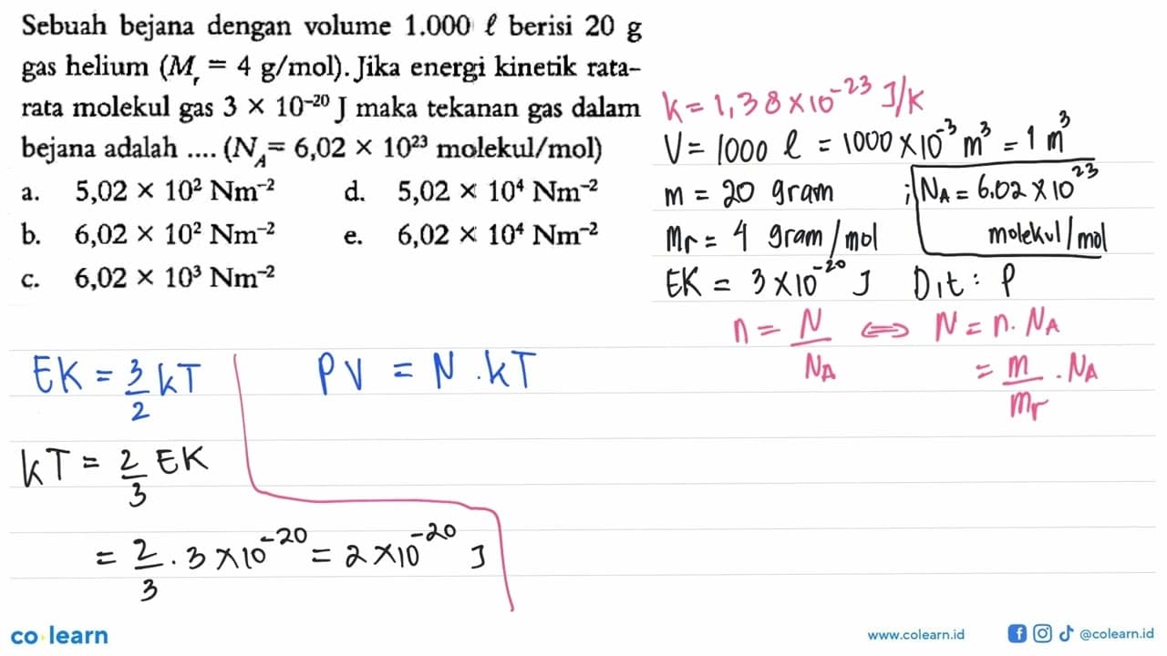 Sebuah bejana dengan volume 1.000 l berisi 20 g gas helium