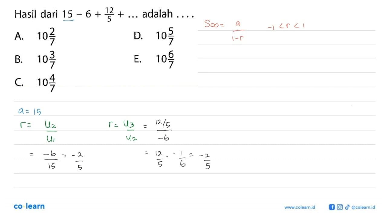 Hasil dari 15-6 + 12/5+... adalah ...