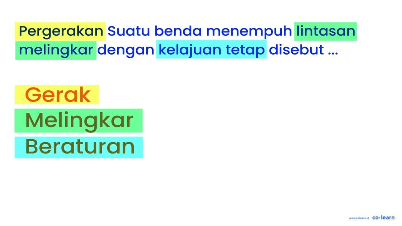 Pergerakan suatu benda menempuh lintasan melingkar dengan