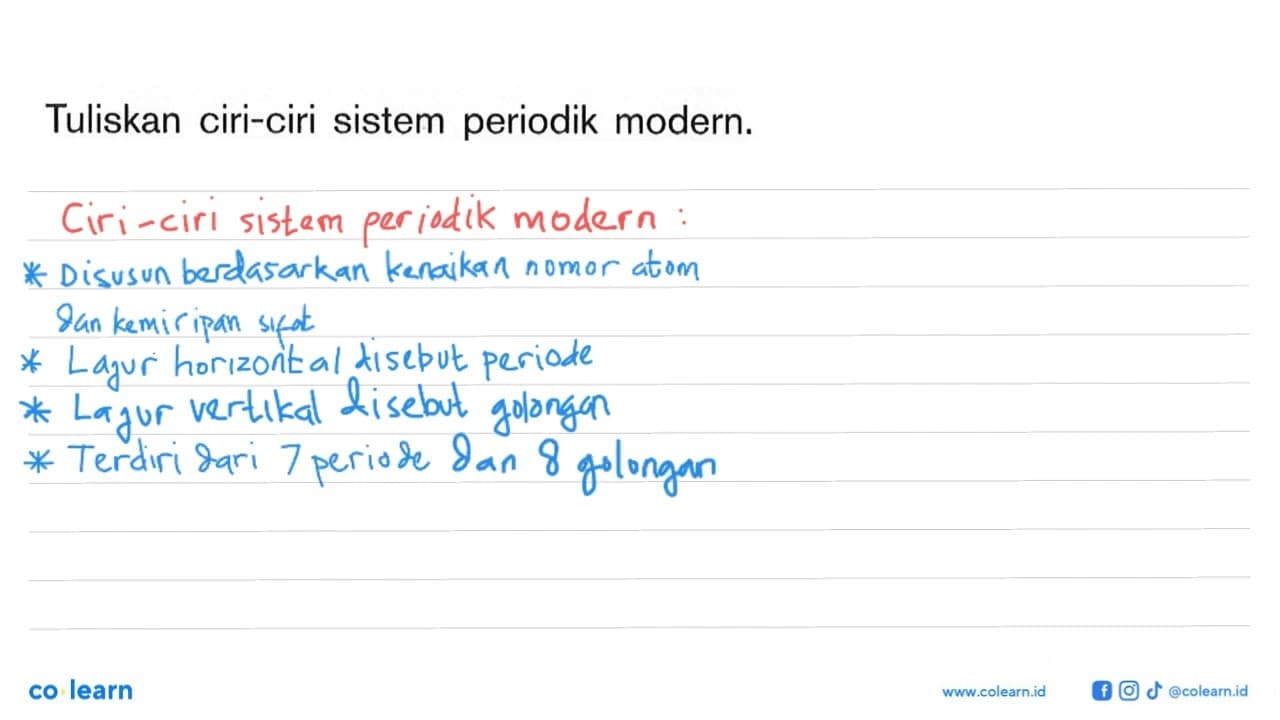 Tuliskan ciri-ciri sistem periodik modern.