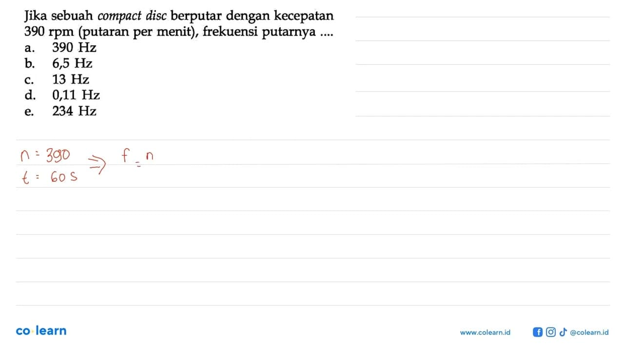 Jika sebuah compact disc berputar dengan kecepatan 390 rpm