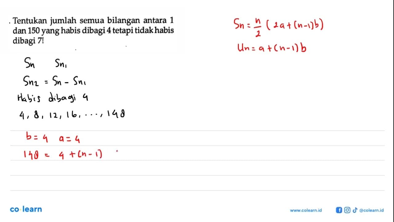 Tentukan jumlah semua bilangan antara 1 dan 150 yang habis