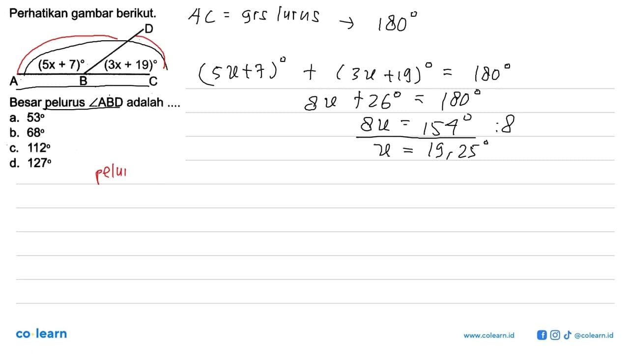 Perhatikan gambar berikut. (5x+7) (3x+19) Besar pelurus