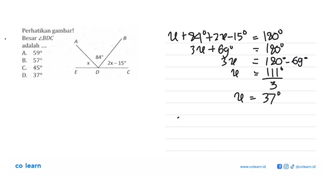 Perhatikan gambar! Besar sudut BDC adalah.... x 84 2x-15A.