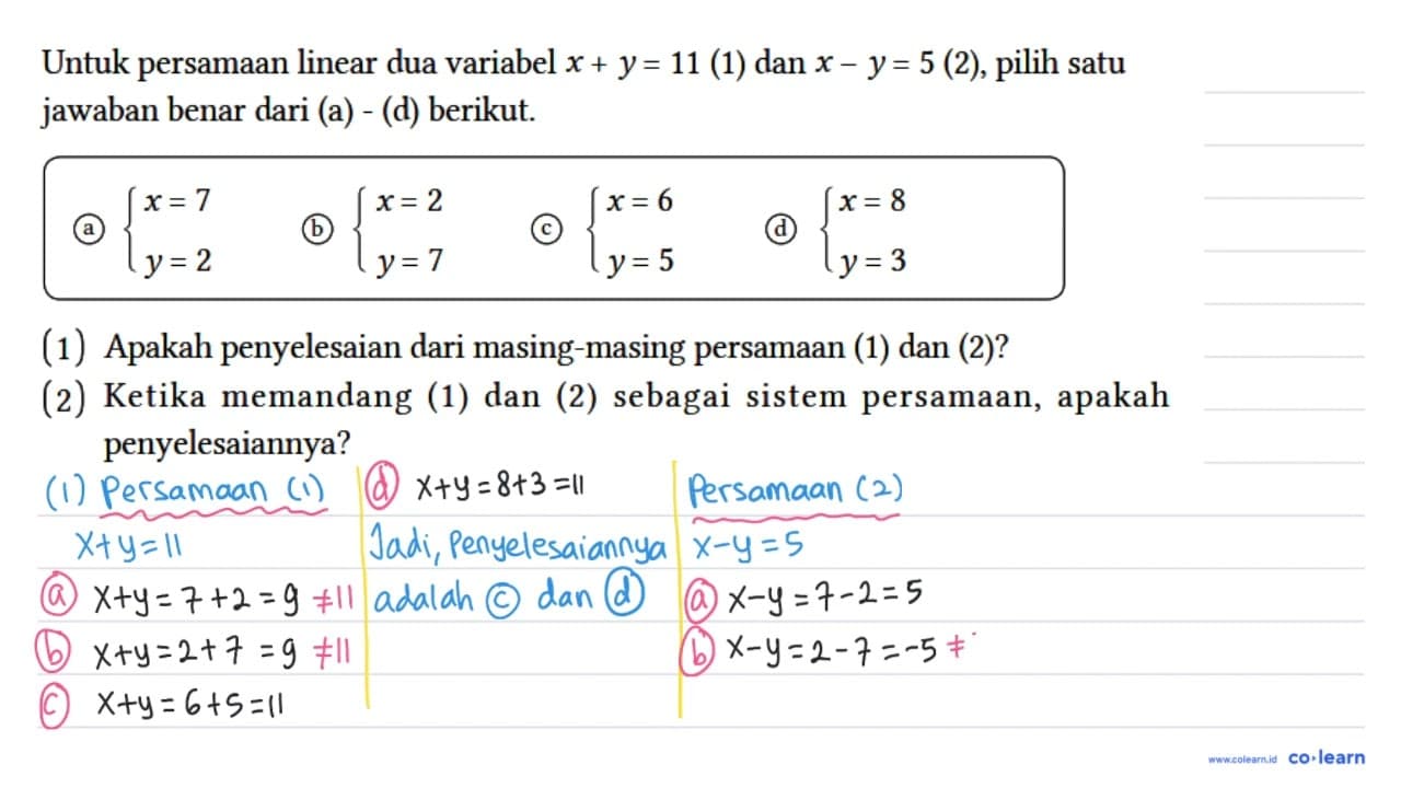 Untuk persamaan linear dua variabel x + y = 11 (1) dan x -