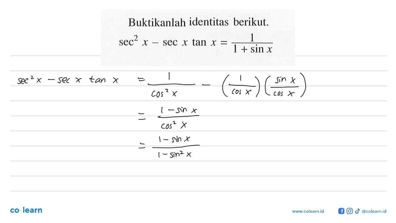 Buktikanlah identitas berikut. sec^2 x-sec x tan x=1/(1+sin