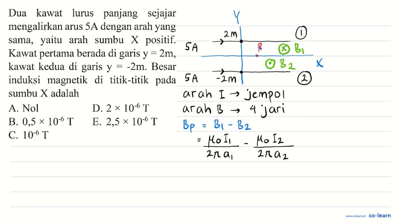 Dua kawat lurus panjang sejajar mengalirkan arus 5 A dengan