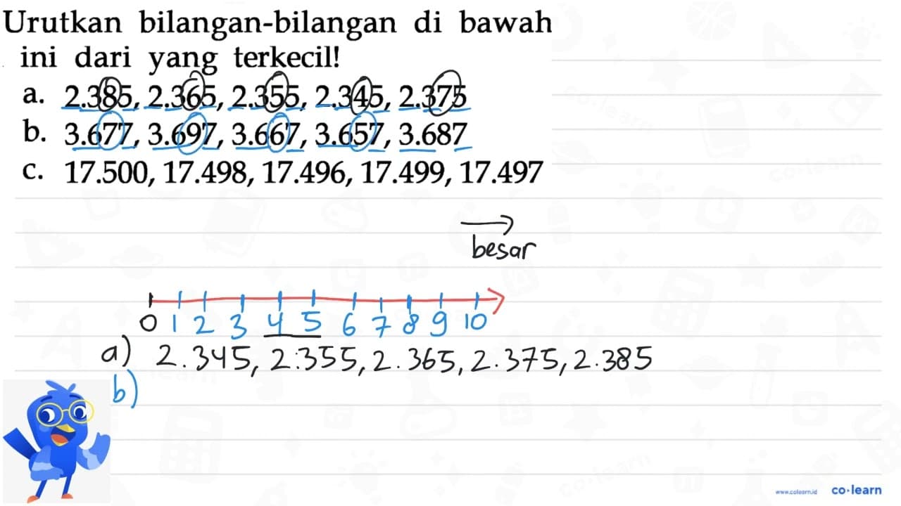 Urutkan bilangan-bilangan di bawah ini dari yang terkecil!