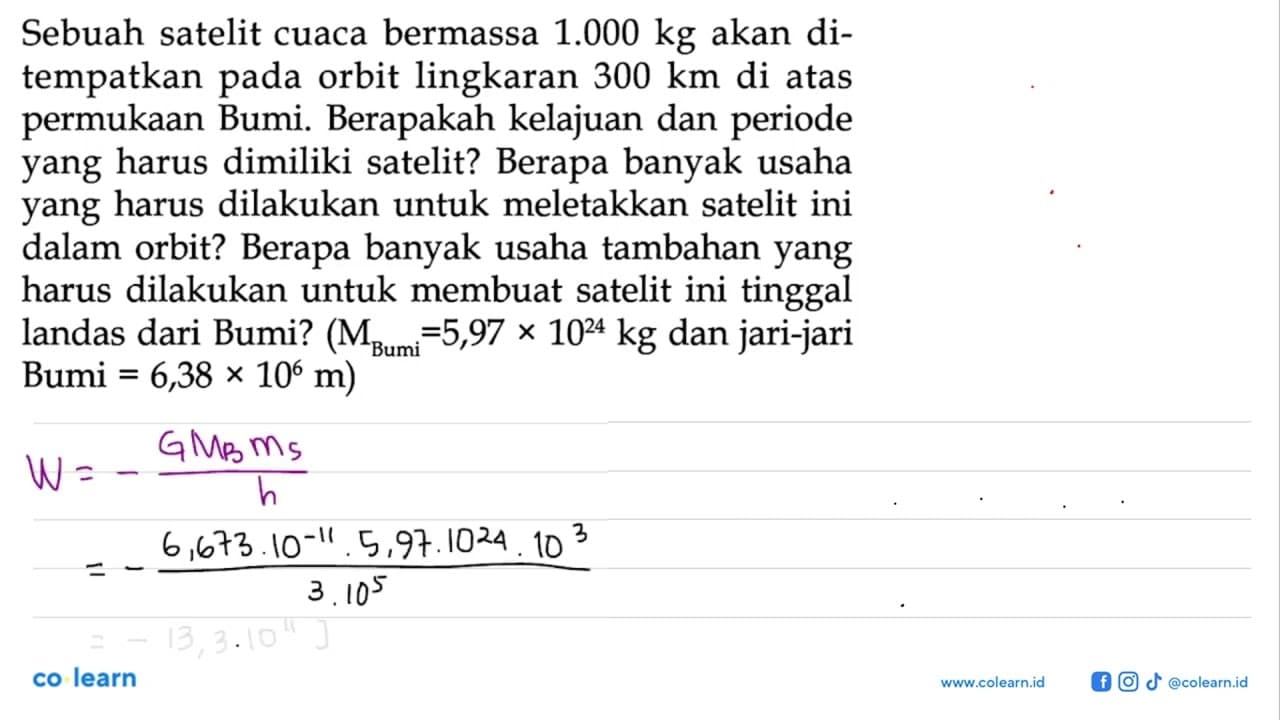 Sebuah satelit cuaca bermassa 1.000 kg akan ditempatkan