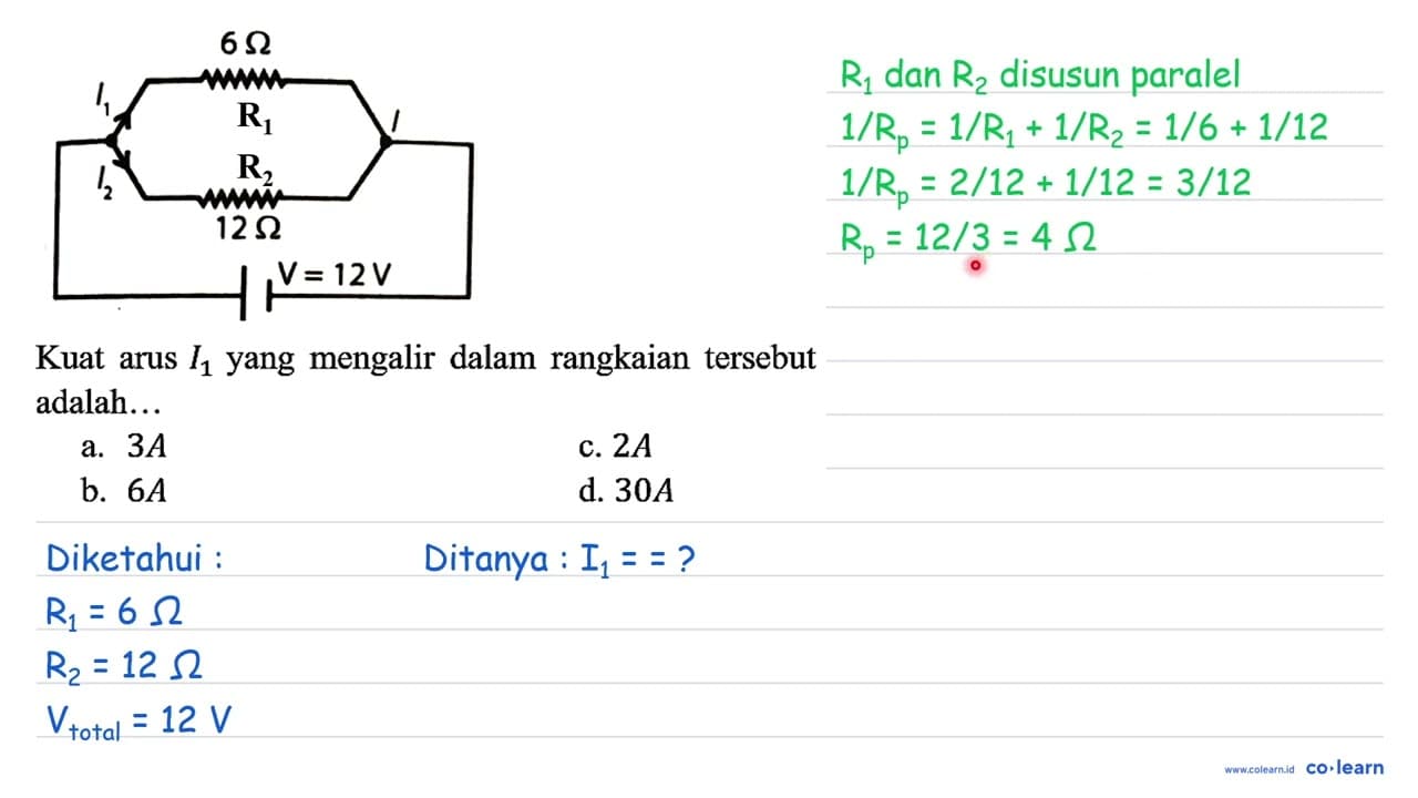 6 Ohm I1 I I2 12 Ohm V = 12 V Kuat arus I_(1) yang mengalir