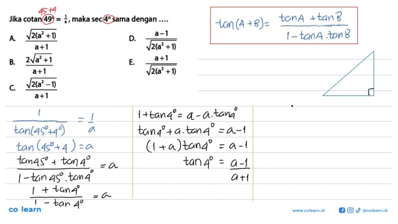 Jika cotan 49=1/a, maka sec 4 sama dengan....